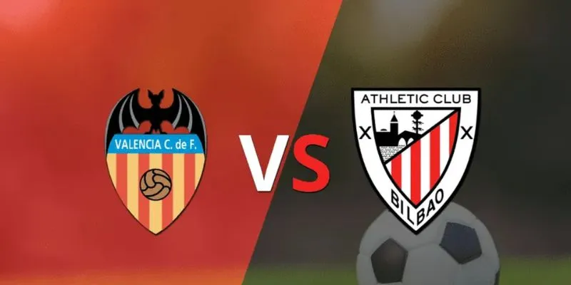 Nhận định trước trận Valencia vs Athletic Club